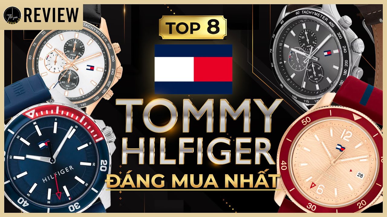 Top 8 mẫu đồng hồ TOMMY HILFIGER siêu đẹp giá rẻ cực kỳ đáng mua 2022 !! | Thế Giới Đồng Hồ