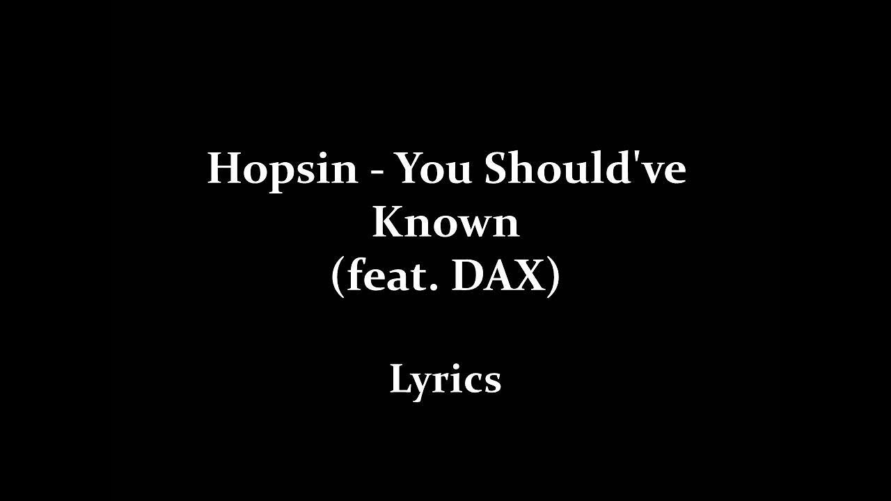 Hopsin - You Should've Known ft Dax HD Lyrics