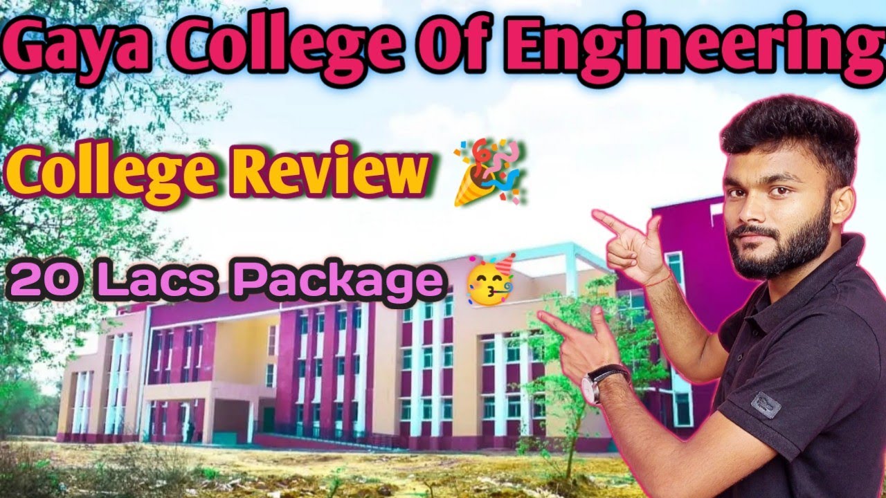 GCE Gaya College Review 2022 ! Gaya College of Engineering ! Placement cut off fee structure ! 20LPA