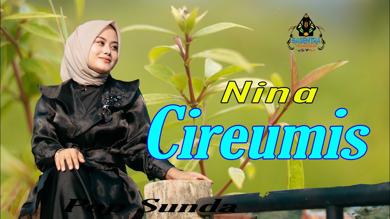 NINA - CIREUMIS (Official Pop Sunda)
