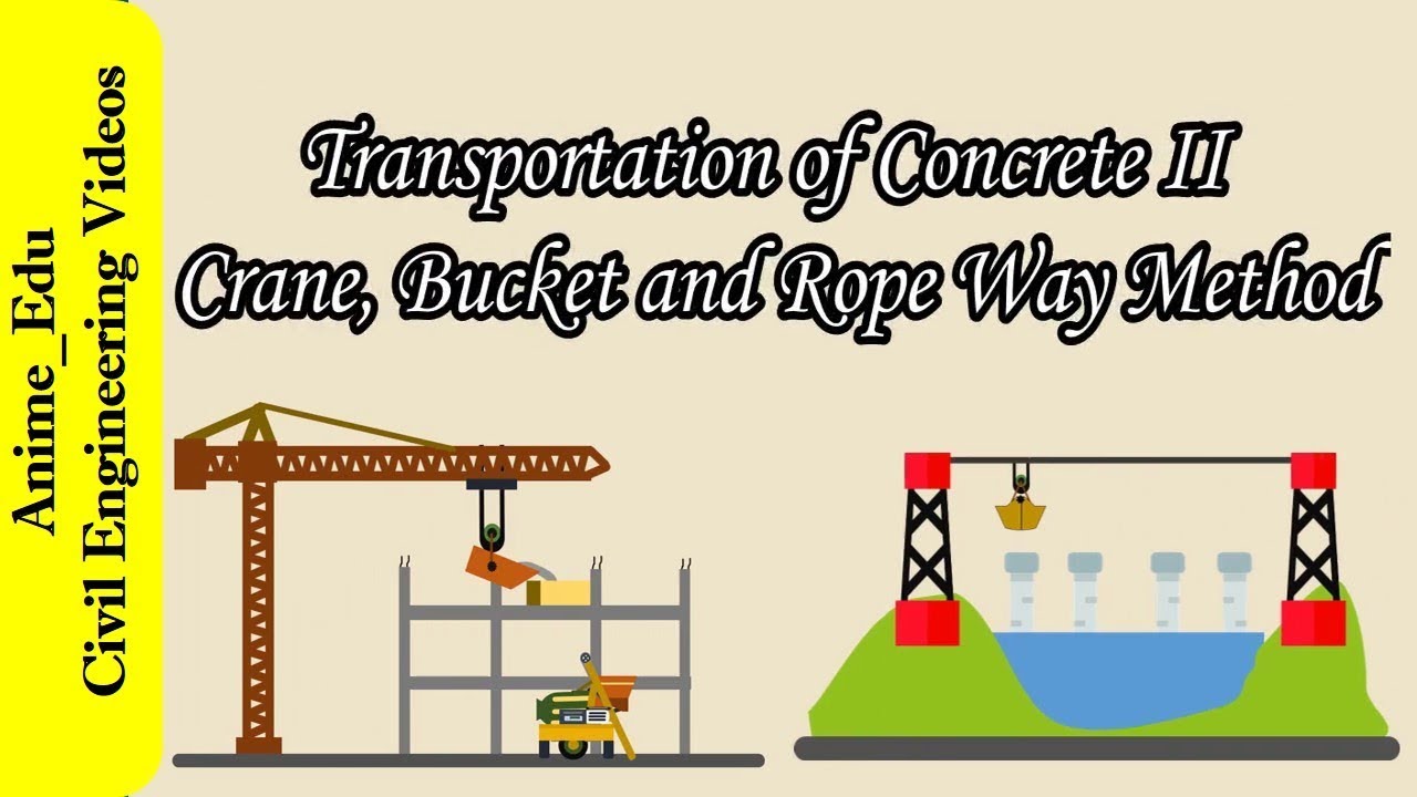 Crane, Bucket and Ropeway Method of Transportation of Concrete || Manufacture of Concrete #10 ||