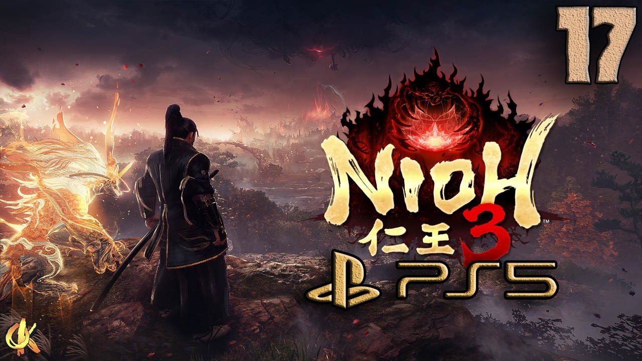 Nioh 3 Релиз !!! Учимся играть !!!!! #17