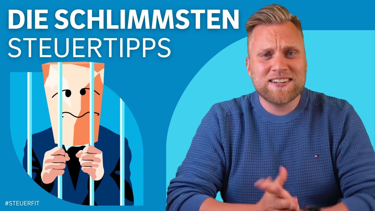 Diese STEUERTIPPS k&ouml;nnen dich ins GEF&Auml;NGNIS bringen!