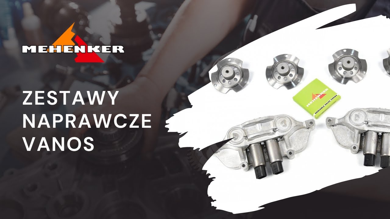 Zestawy naprawcze VANOS firmy MEHENKER