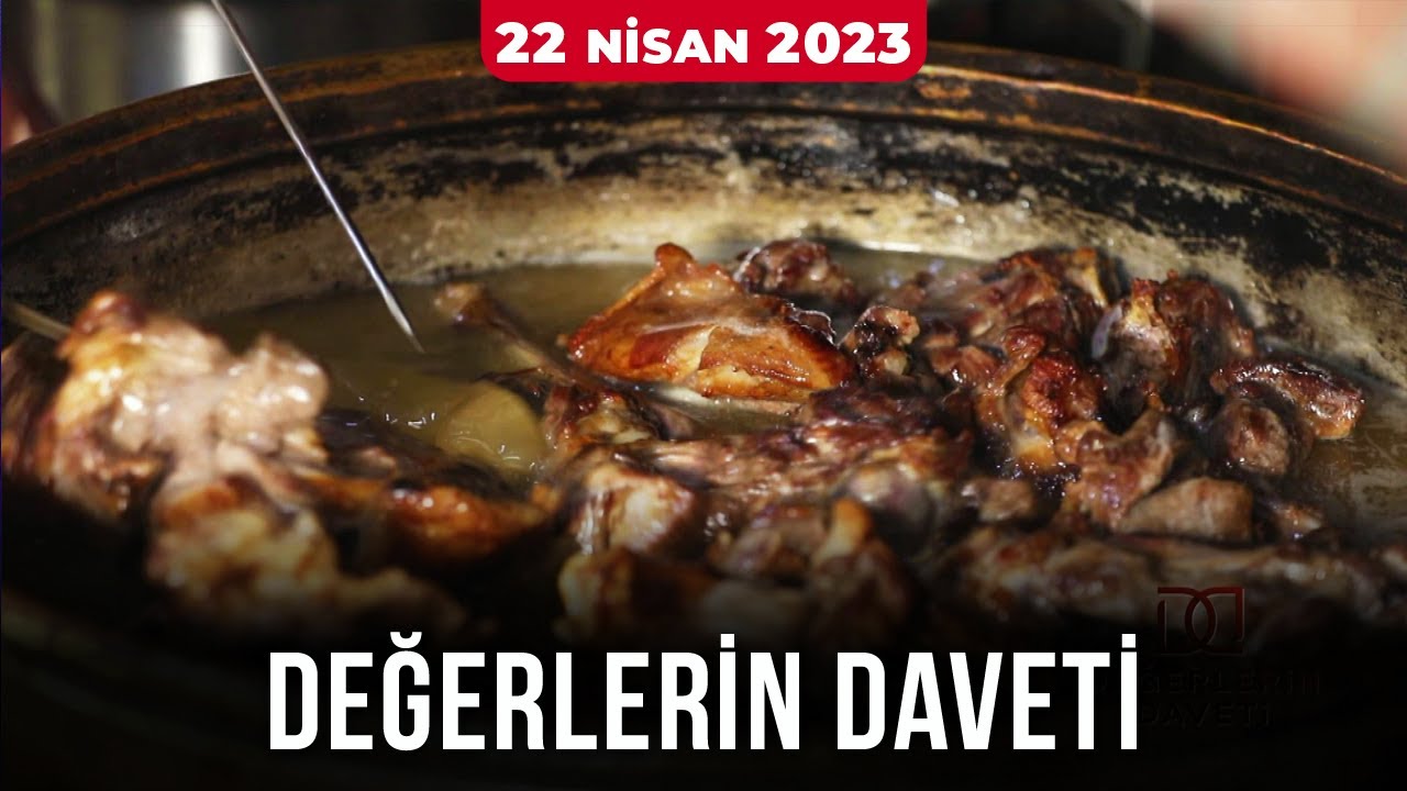 Değerlerin Daveti - Konya Fırın Kebabı | 22 Nisan 2023
