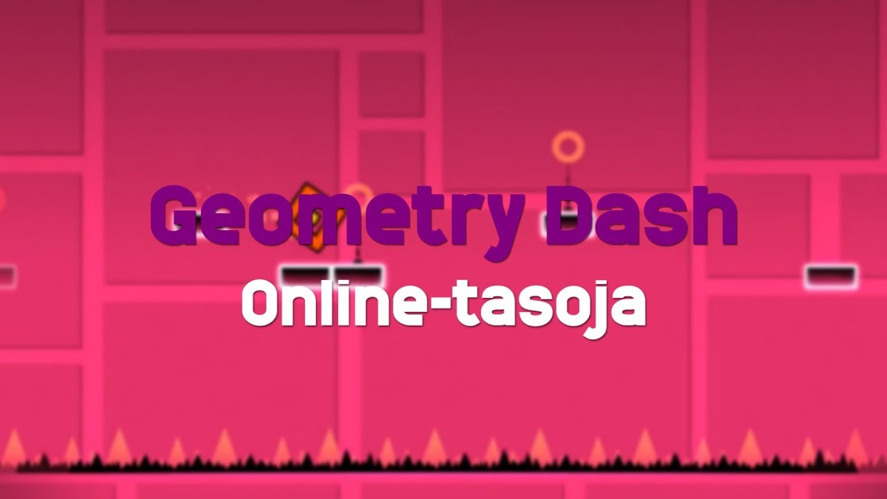 Geometry Dash: Online-tasoja