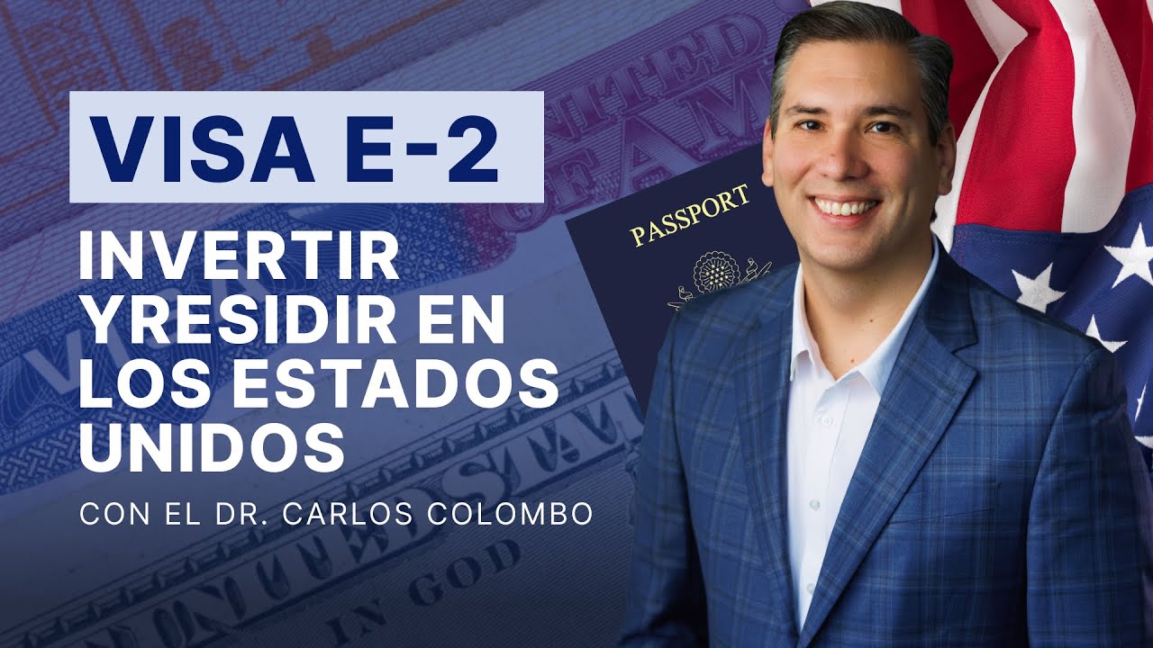 Visa E-2 Inversionista Estados Unidos | Requisitos y cómo aplicar
