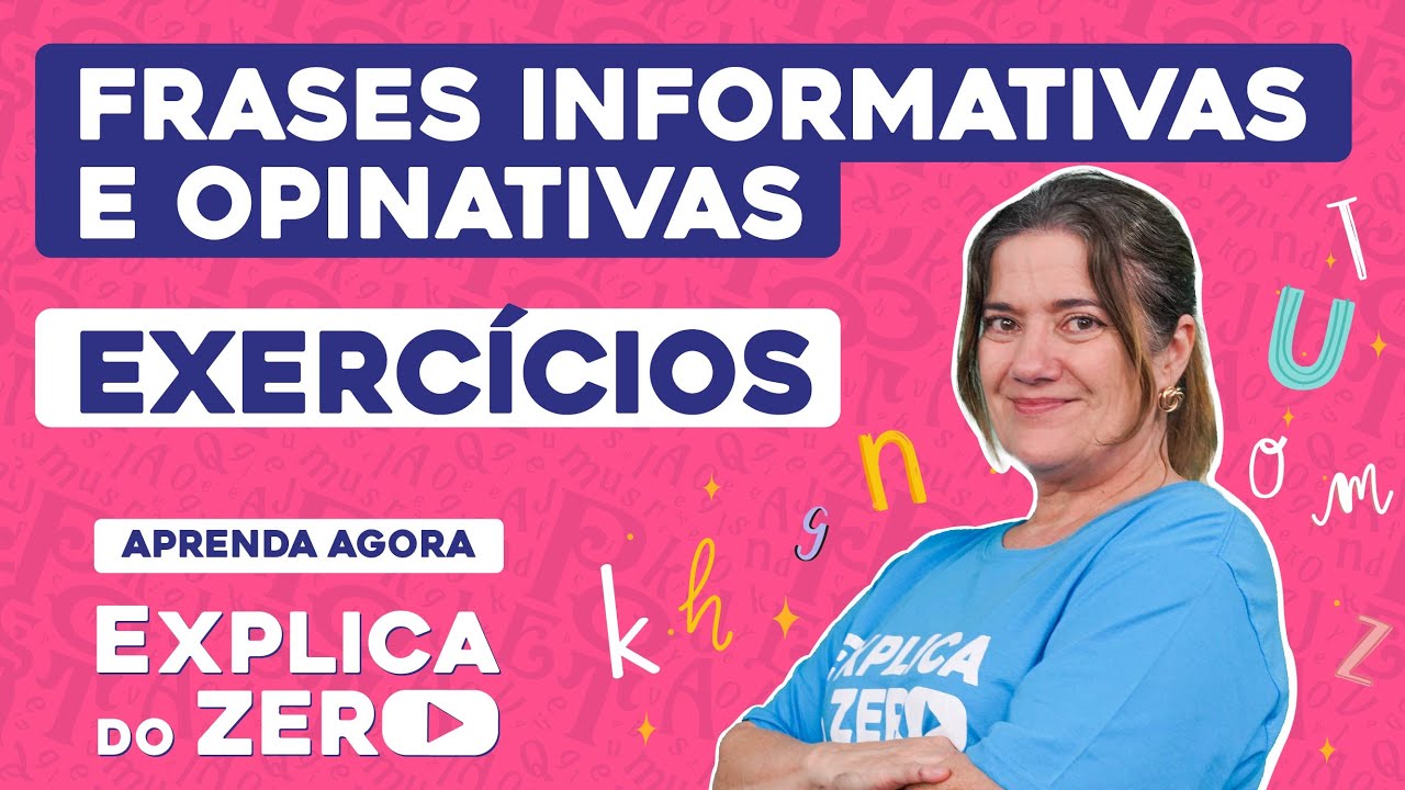 FRASES INFORMATIVAS E OPINATIVAS: exercícios | Português | Explica do Zero | Profa Mercedes Bonorino