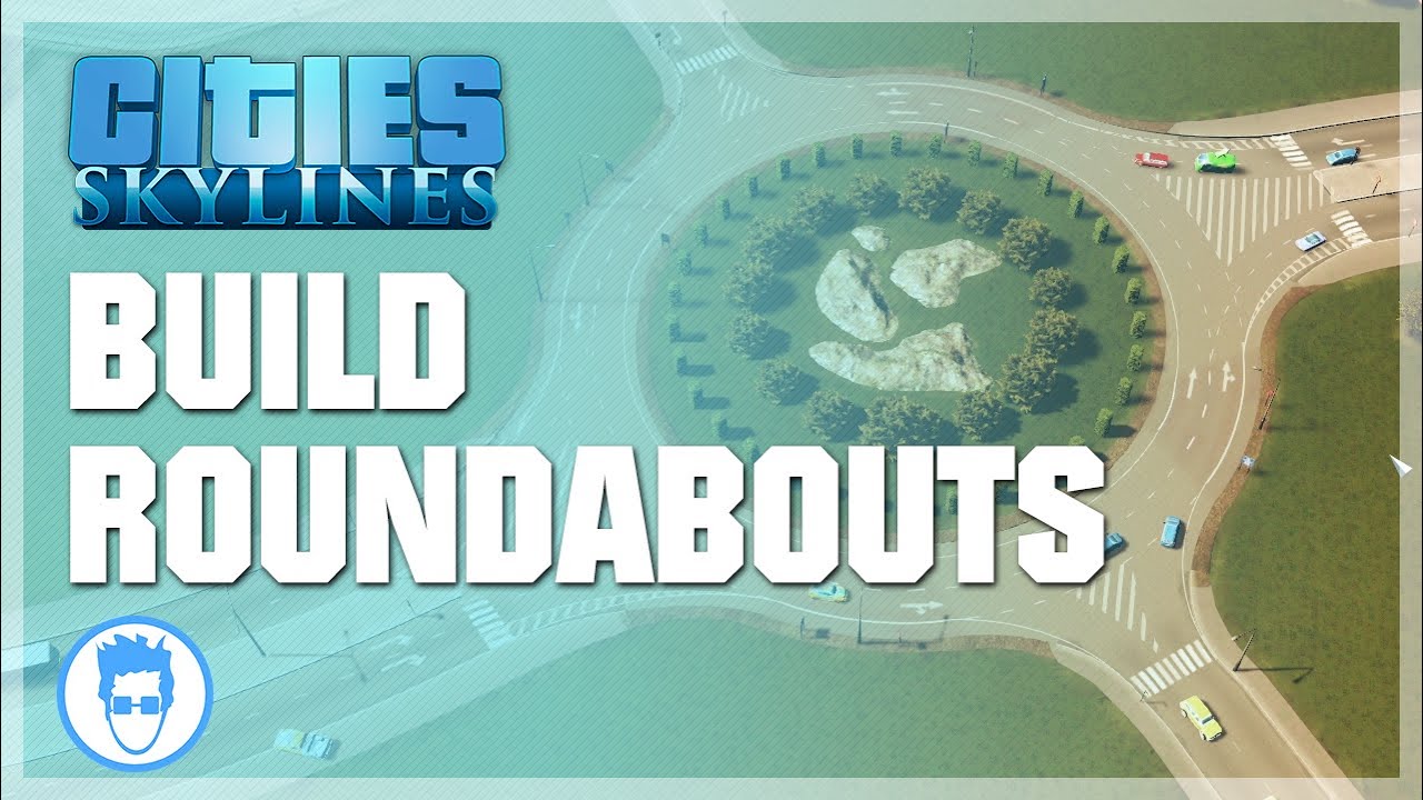 Cities Skylines - How to build an EASY realistic roundabout | Using Mods for PC 2020