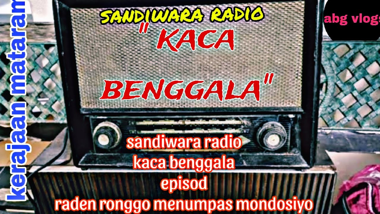 sandiwara radio / KACA BENGGALA dalam episode 