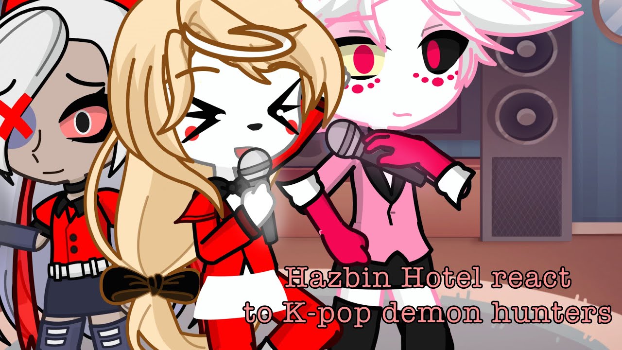 Hazbin Hotel react to K-pop Demon Hunter//last part//OG//change speed to 0.55x or 0.5x