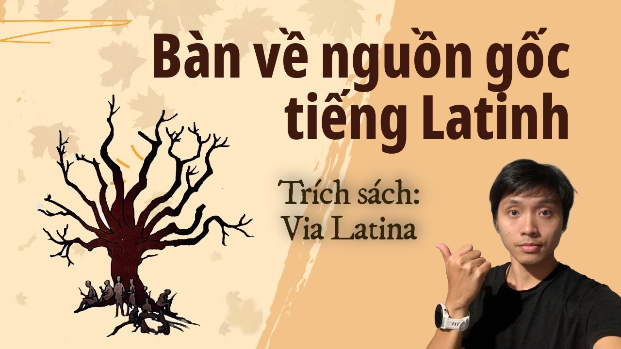 Về nguồn gốc tiếng Latinh (B&agrave;i đọc 