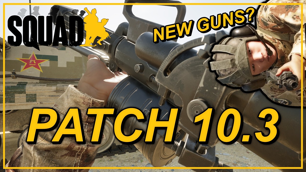 Squad 10.3 Update Crash Course (Everything You Need to Know)