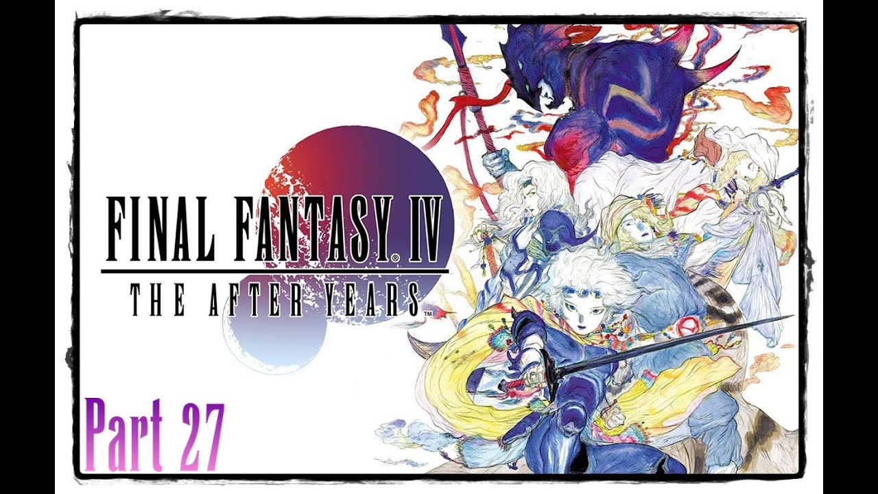 Final Fantasy 4 After Years - Part 27 - Stream Wiederholung - German