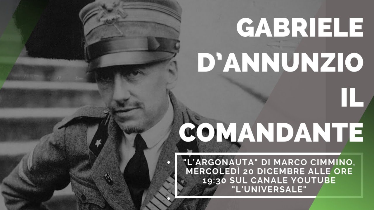 Gabriele D'Annunzio, il Comandante - "L'Argonauta" di Marco Cimmino