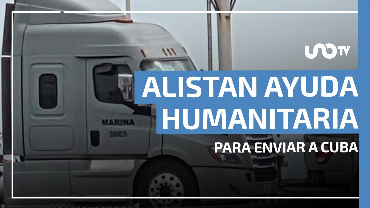 Alistan ayuda humanitaria para enviar a Cuba