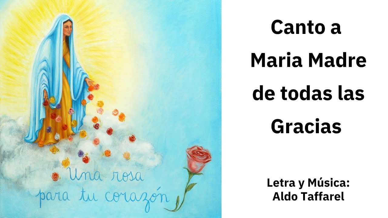 Canto a María Madre de todas las Gracias