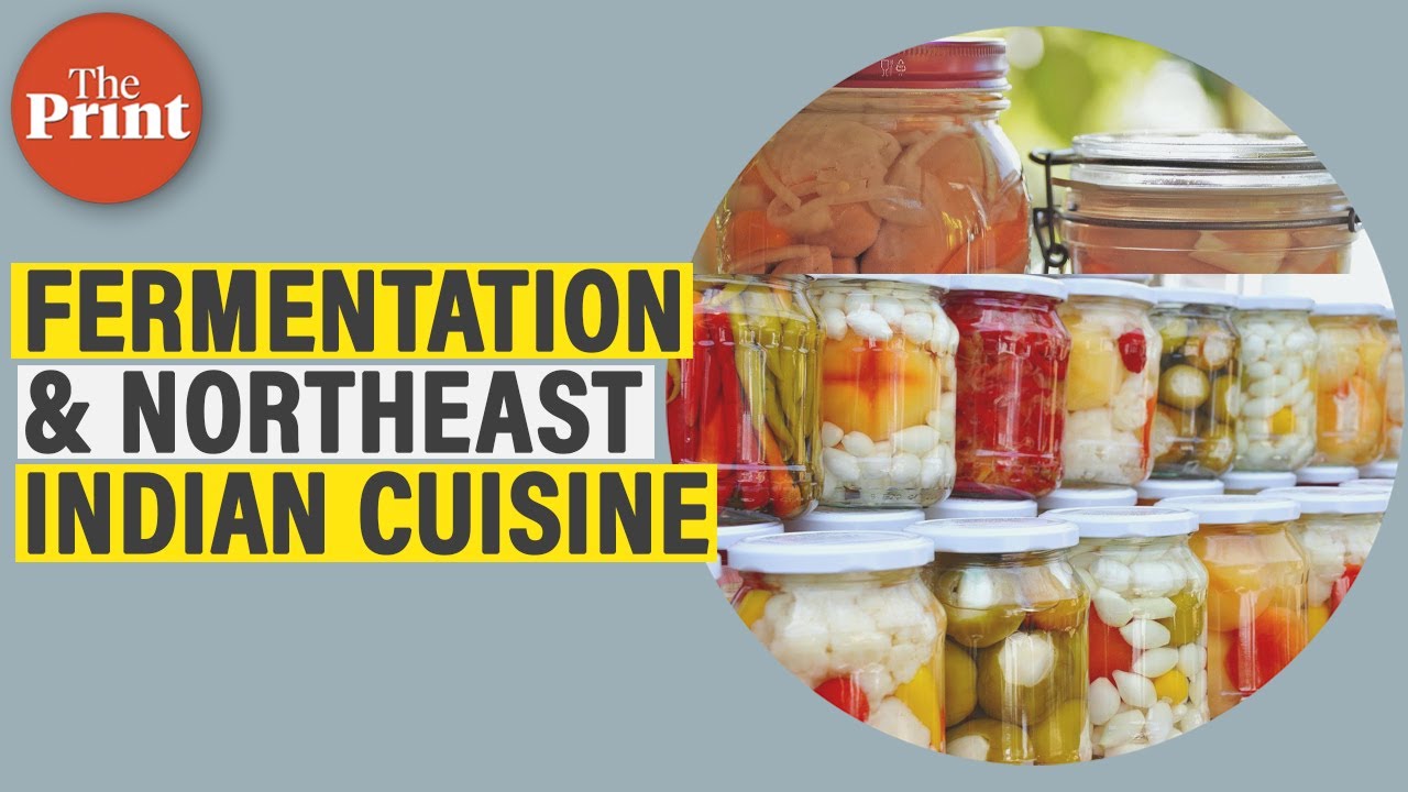 Fermentation & Northeast Indian cuisine