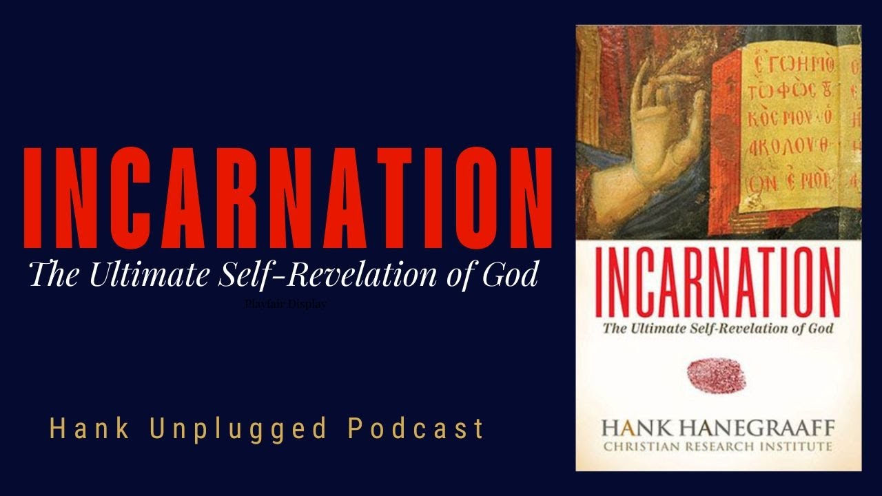 Incarnation: The Ultimate Self Revelation of God