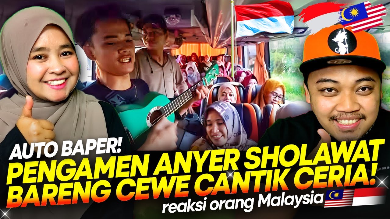 🇮🇩 AUTO SENYUM!!🤗😍 PENGAMEN ANYER SHOLAWAT BARENG CEWEK  CANTIK & CERIA BERSHOLAWAT || 🇲🇾 REACTION