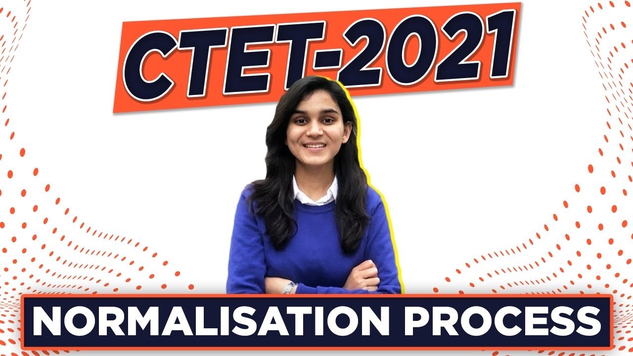 CTET 2021 - Normalisation Process explained by Himanshi Singh | Let's LEARN