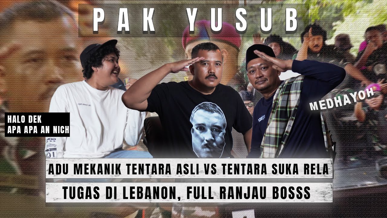 MEDHAYOH PAK YUSUB TENTARA | PAK DIDIK KULOT CERITO TAU DIKIRIM NING DAERAH PERBATASAN 