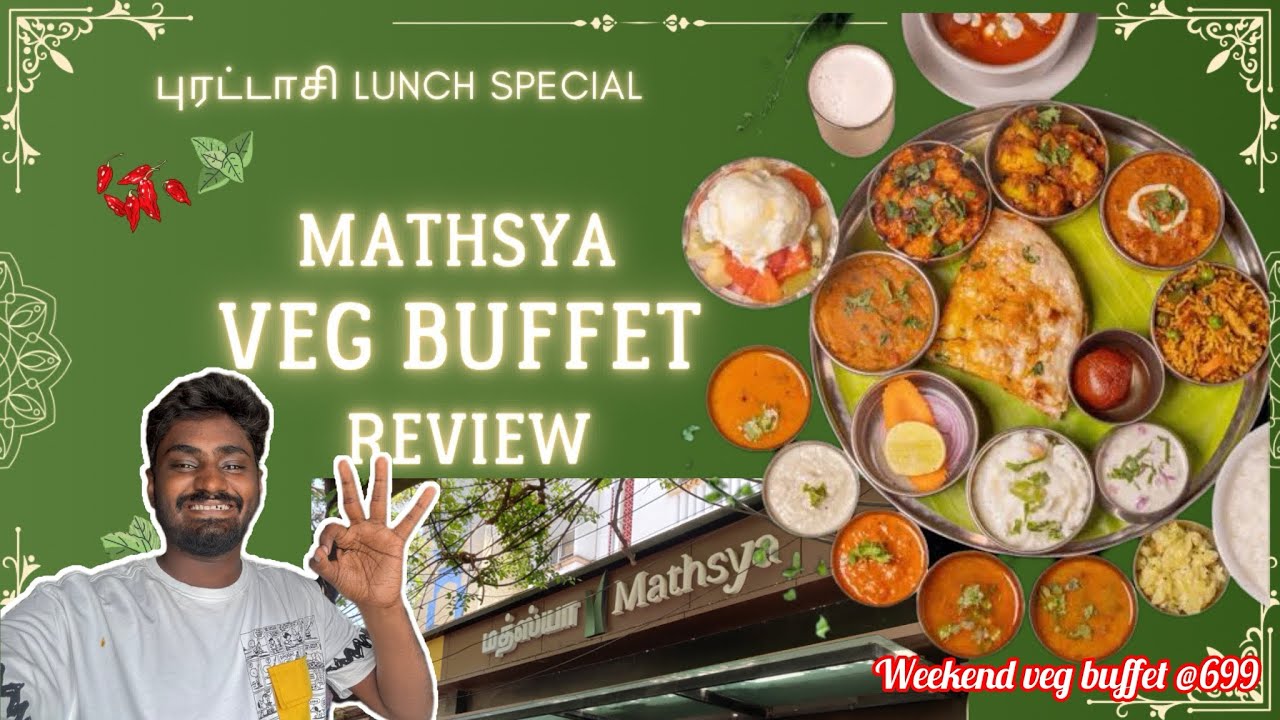 Veg Buffet Lunch @ Mathsya T. Nagar | Chennai Food Review 🍽️ #NTNG&rdquo; - #ntng #spcl 