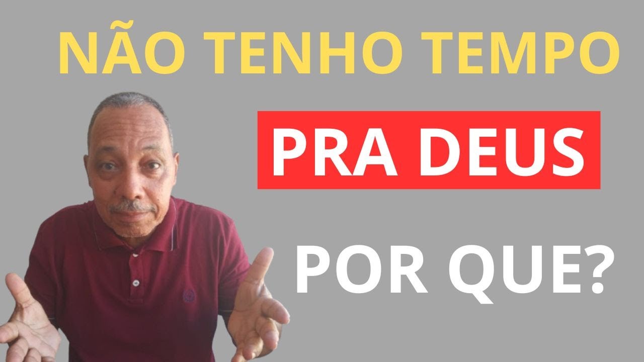 🔥 NOSSAS ATIVIDADES TEM NÓS AFASTADO DE DEUS? O QUE FAZER PARA TER TEMPO?