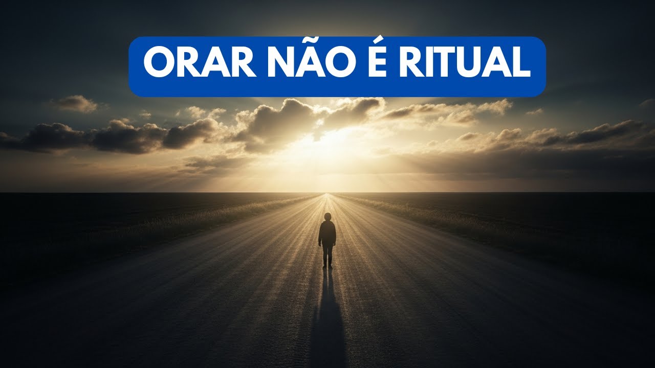 Orar Não É Ritual | O Fundamento da Vida com Deus (Capítulo 1)