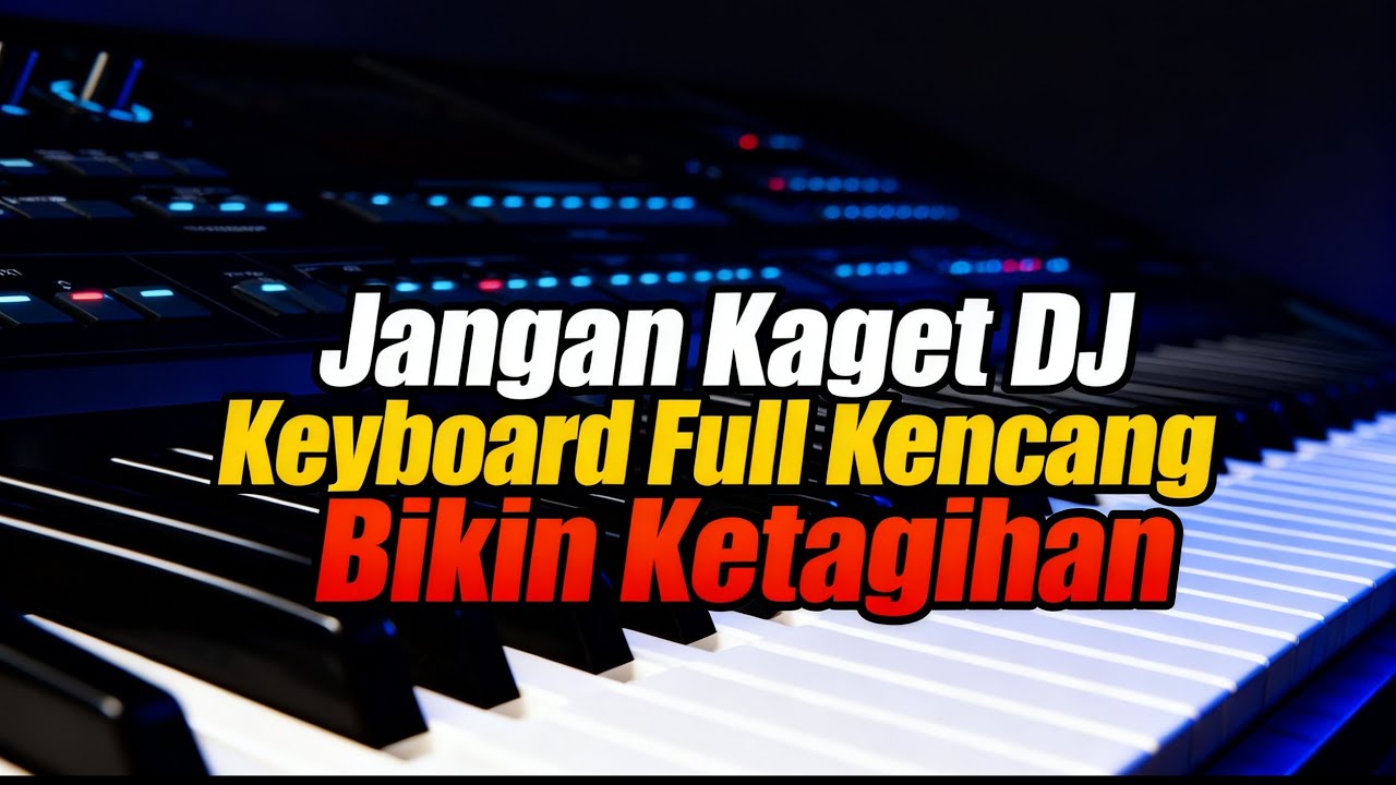 DJ Keyboard Full HD: Detailnya Bikin Jatuh Cinta, Kualitasnya Tanpa Tanding!#dj #fyp 
