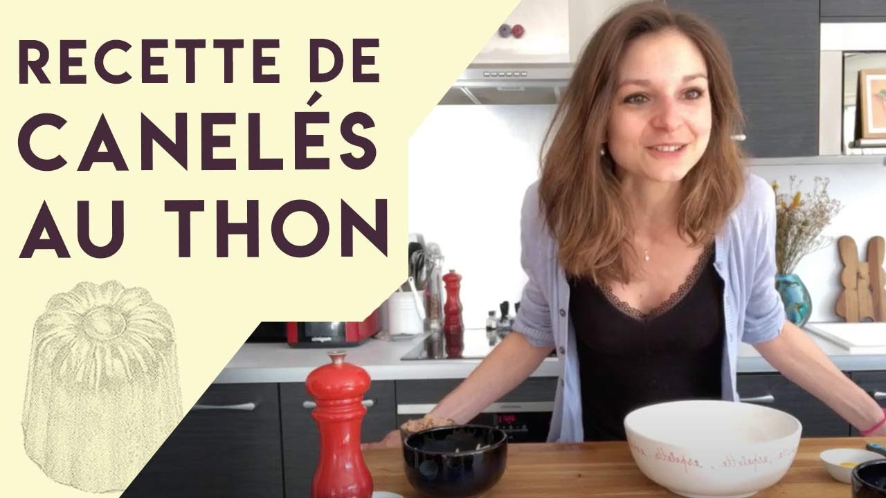 Live : Cannelés au thon