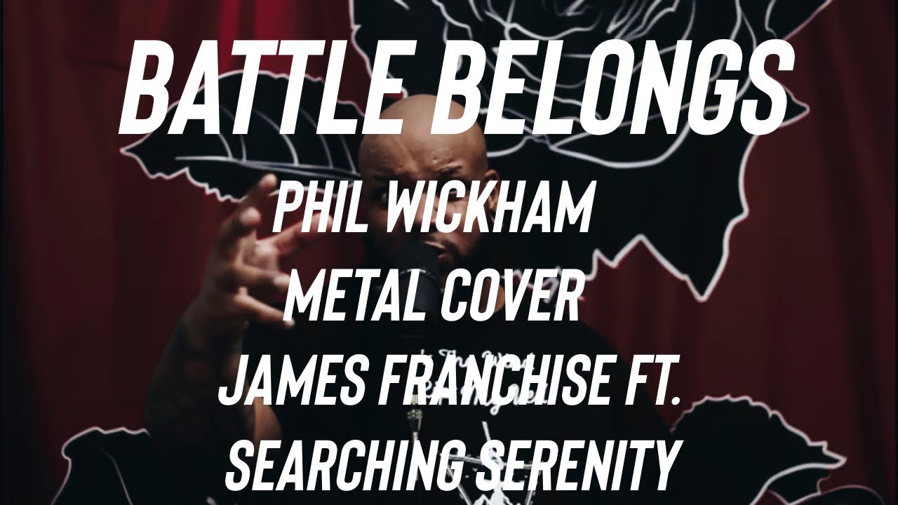 Battle Belongs - Phil Wickham (Metal Cover - Searching Serenity & James Franchise)