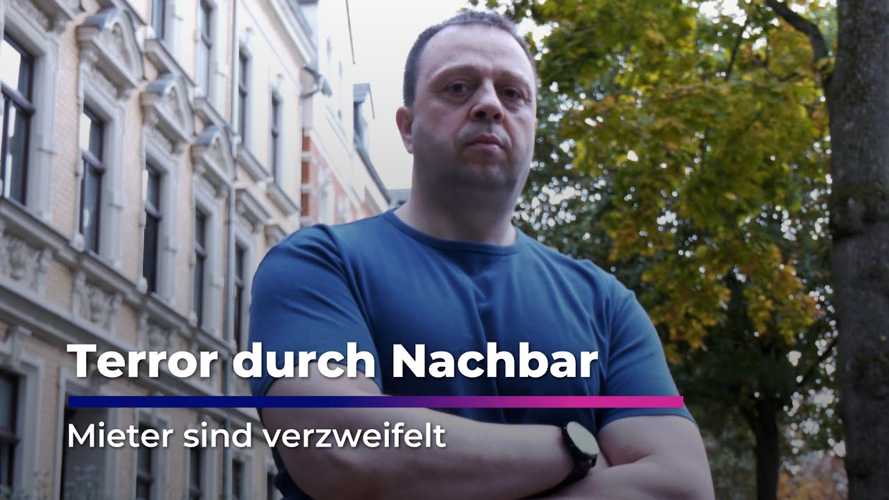 Terror durch Nachbar &ndash; Mieter in Chemnitz sind verzweifelt I Sachsen Fernsehen