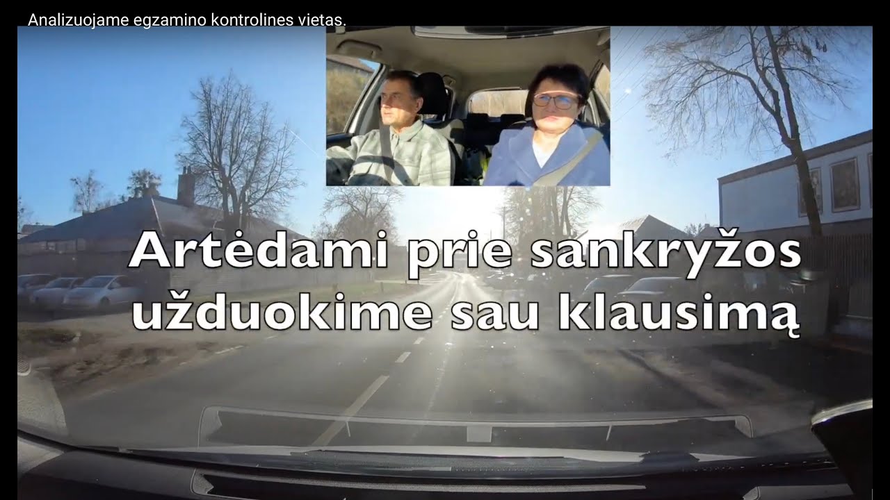 Analizuojame egzamino kontrolines vietas.
