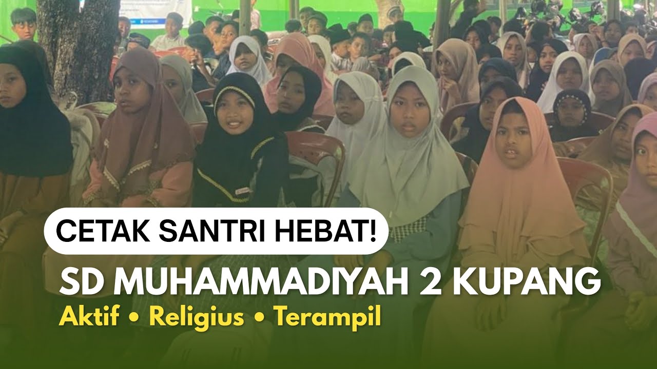 🔥 SD Muhammadiyah 2 Kupang Sukses Gelar Pesantren Ramadan 1447 H, Cetak Santri Modern & Berkarakter!