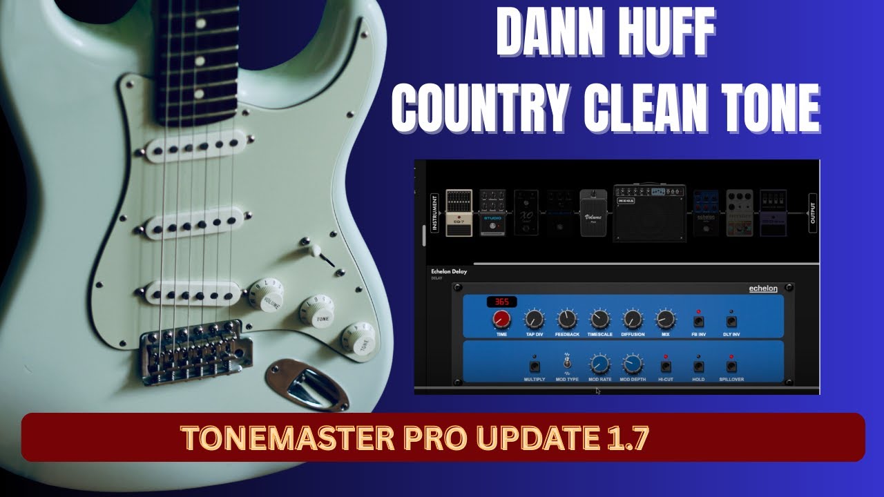 Tone Master Pro: Dann Huff | Country Clean Tone Preset
