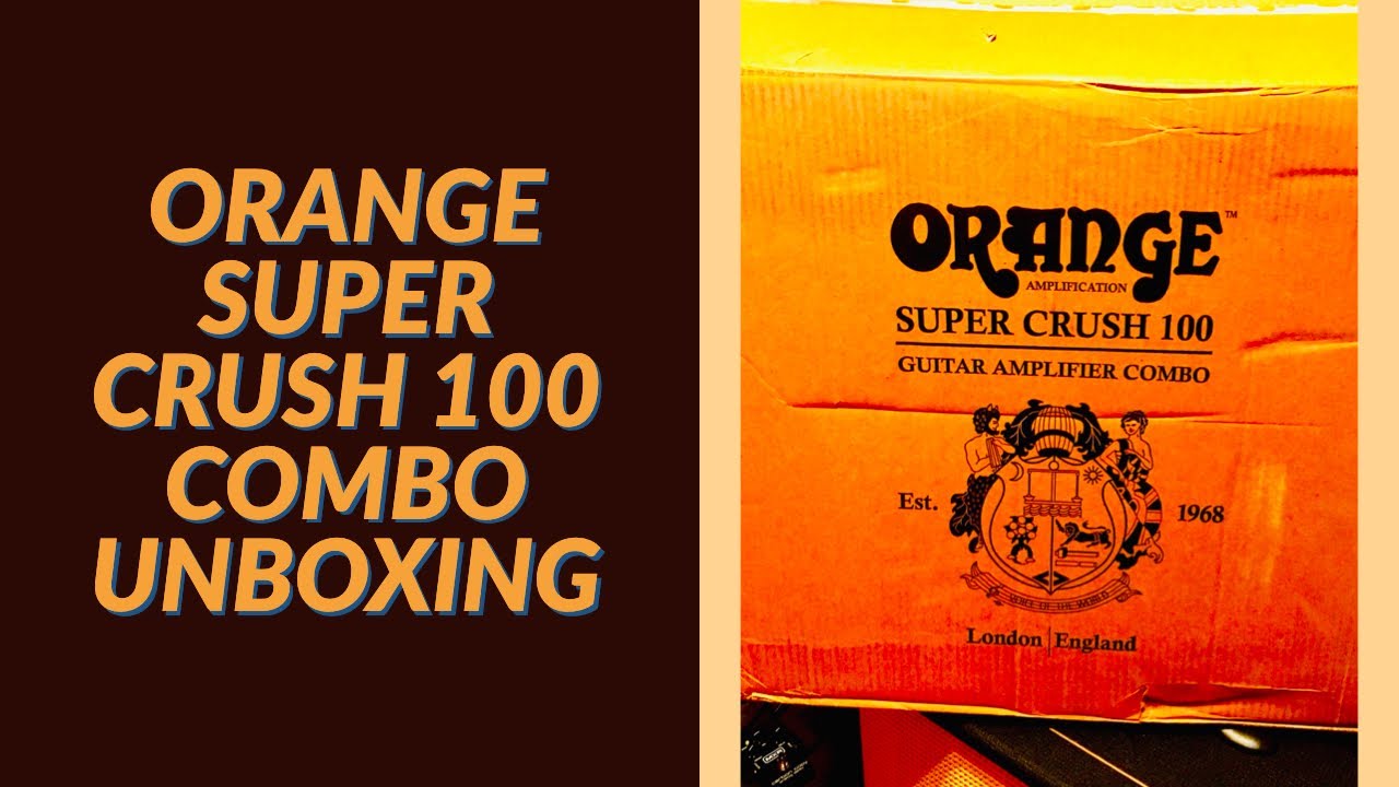 Orange Super Crush 100 Combo Amp - Unboxing