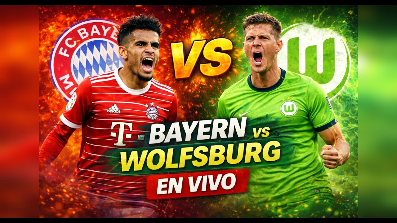 Luis D&iacute;az EN VIVO | Bayern domina Wolfsburg EN DIRECTO