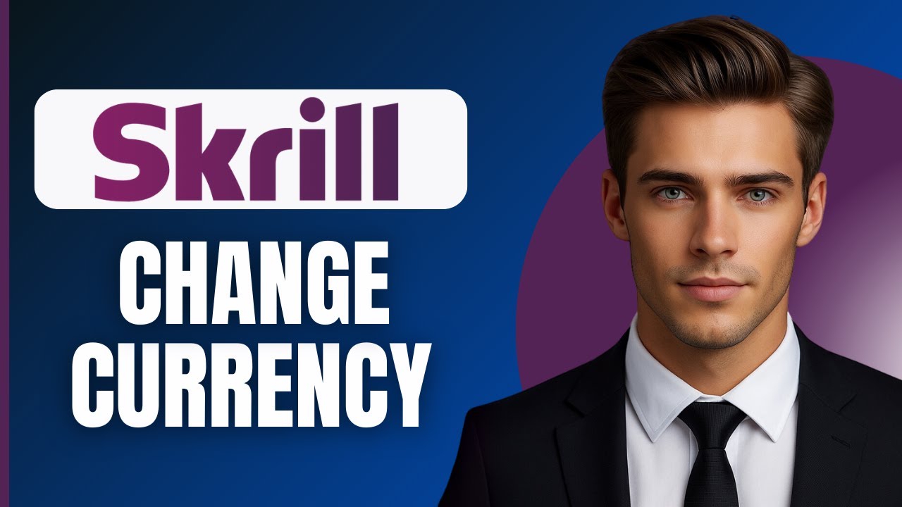 How To Change Currency in Skrill Account (2026)