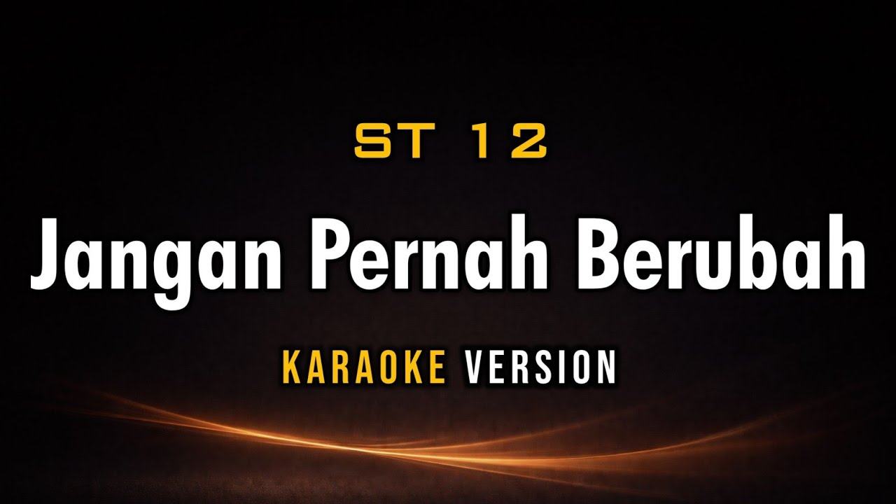 Jangan Pernah Berubah - ST 12 [ Karaoke Version ] || Open 22 Karaoke