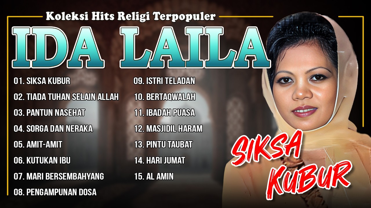 KOLEKSI HITS RELIGI TERPOPULER IDA LAILA | Siksa Kubur, Tiada Tuhan Selain Allah, Pantun Nasehat