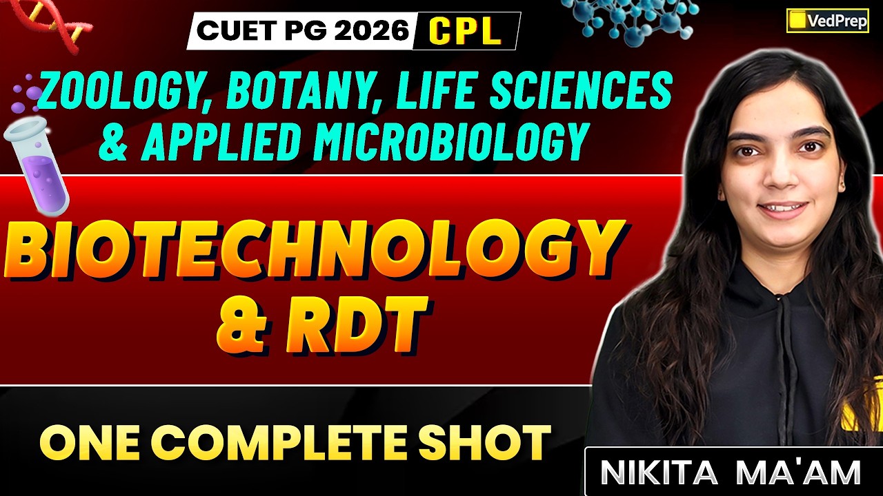 CUET PG 2026 | Biotechnology & RDT One Shot Revision | Zoology, Botany, Life Sciences & Microbiology