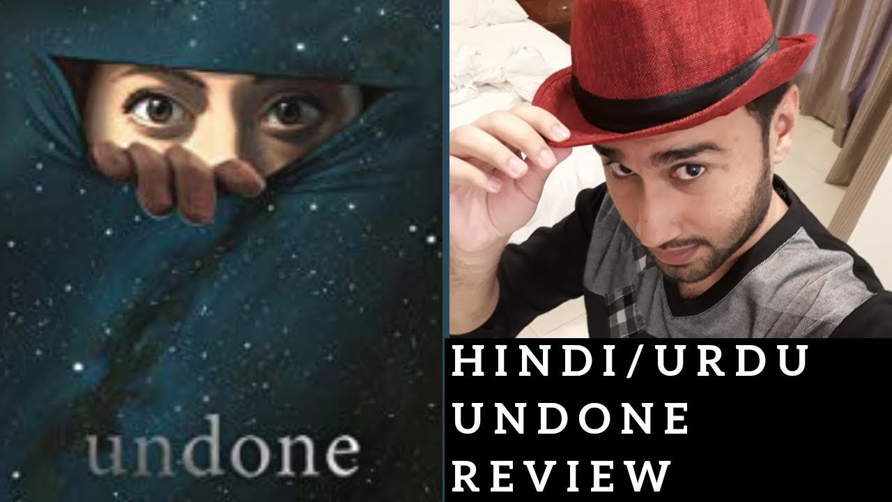 Undone - Review Hindi Urdu | Faheem Taj