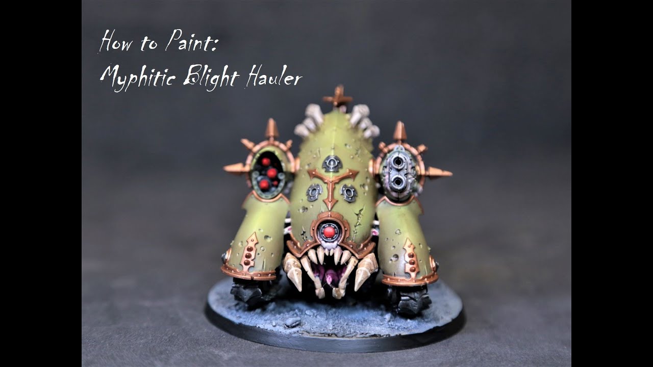 How to Paint Myphitic Blight Hauler Warhammer 40k