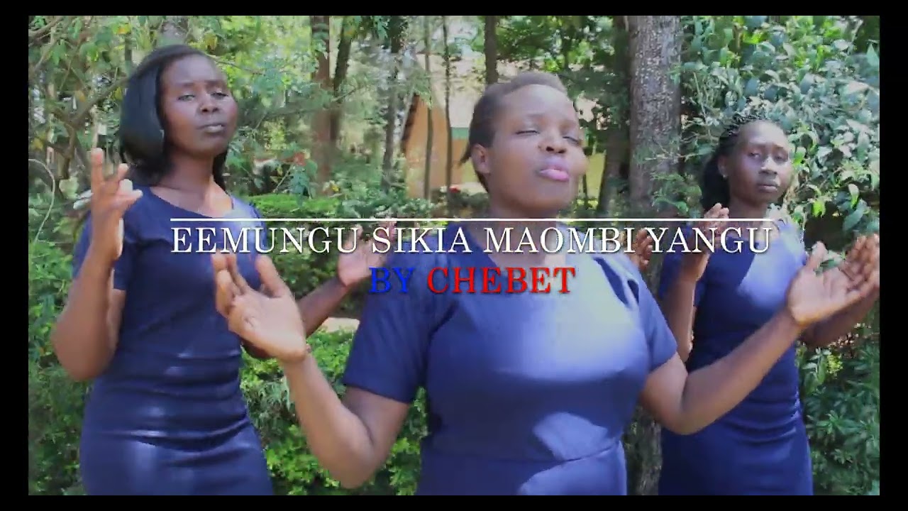 COMMING SOON EEMUNGU SIKIA MAOMBI YANGU BY CHEBET