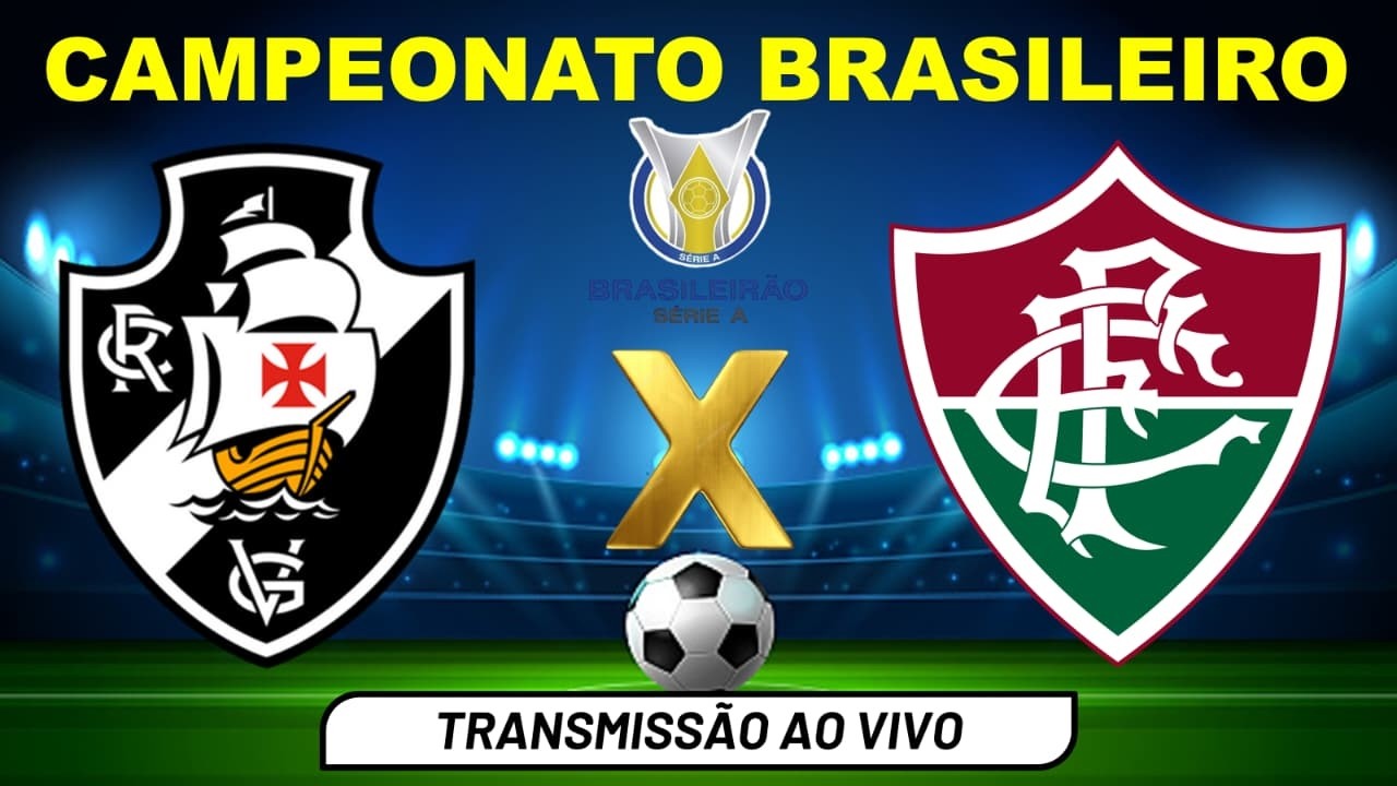 VASCO X FLUMINENSE - TRANSMISSÃO AO VIVO