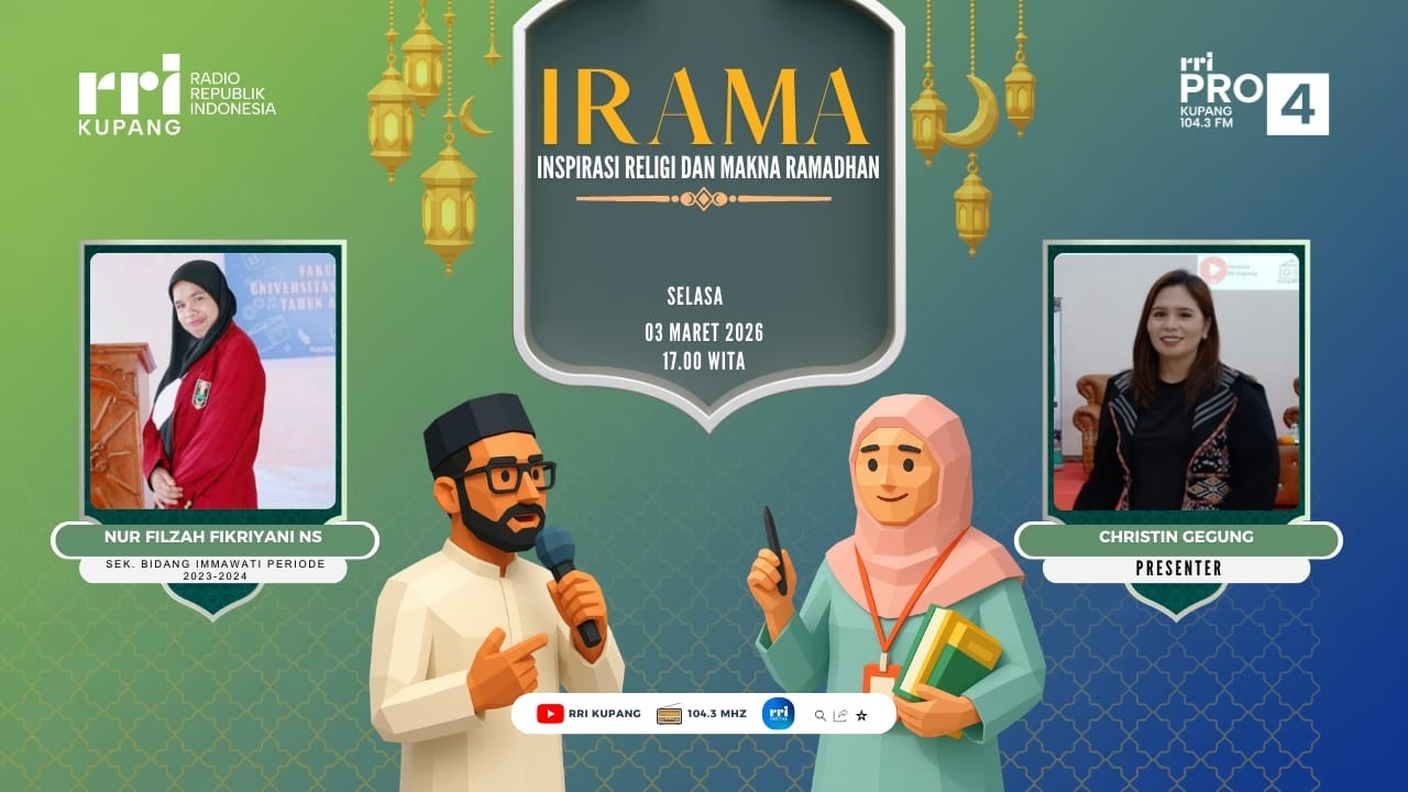 OBROLAN IRAMA - INSPIRASI RELIGI DAN MAKNA RAMADAN  | PRO4 RRI KUPANG  |
