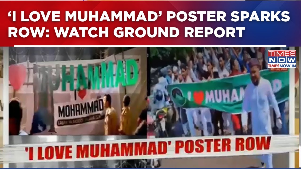 &lsquo;I Love Muhammad&rsquo; Poster Sparks Row; Police Action Triggers Political Storm, Owaisi, Omar React