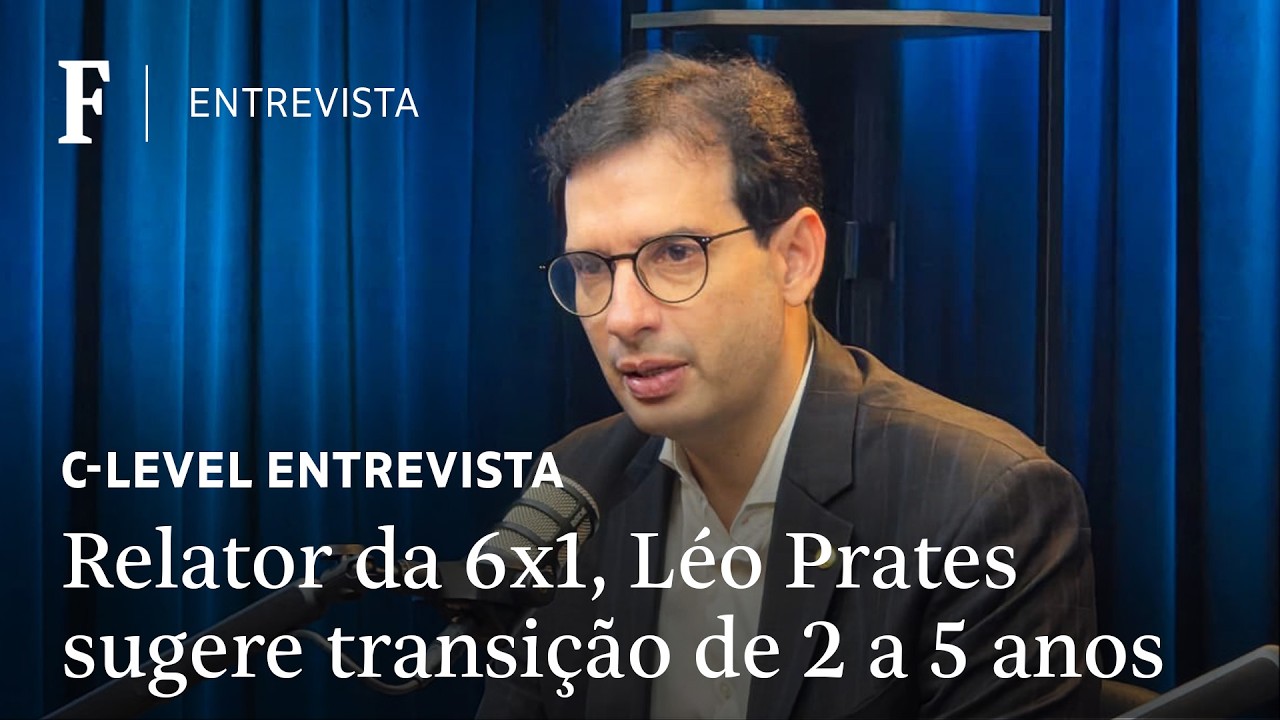 C-Level Entrevista L&eacute;o Prates: Relator da 6x1 sugere transi&ccedil;&atilde;o de 2 a 5 anos