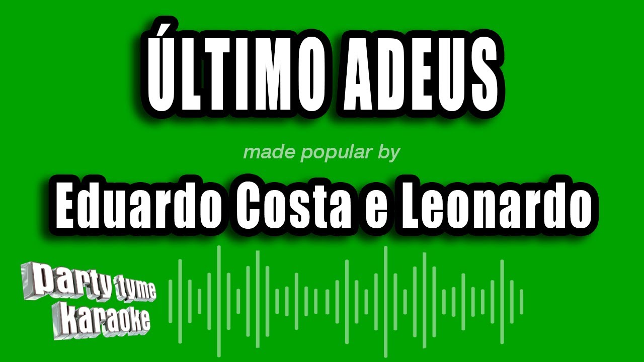 Eduardo Costa e Leonardo - Último Adeus (Versão Karaokê)
